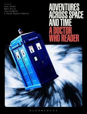 Adventures Across Space and Time: A Doctor Who Reader de Dr. Paul Booth