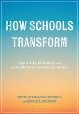 How Schools Transform: Practices, Research and Actions that Change Schools de Professor Miranda Jefferson