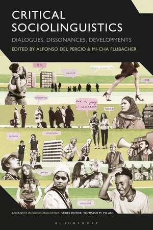 Critical Sociolinguistics: Dialogues, Dissonances, Developments de Alfonso Del Percio