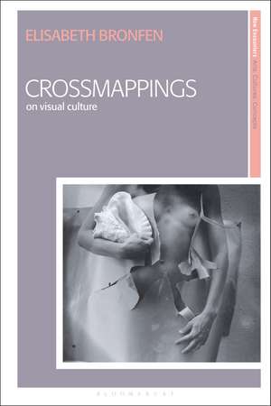 Crossmappings: On Visual Culture de Elisabeth Bronfen