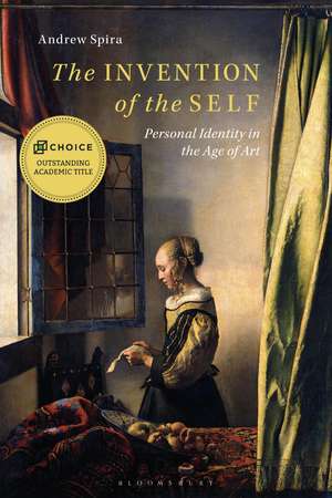 The Invention of the Self: Personal Identity in the Age of Art de Andrew Spira