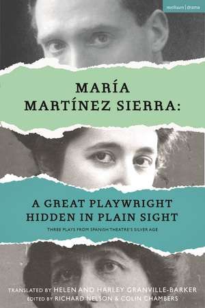 María Martínez Sierra: A Great Playwright Hidden in Plain Sight: Three Plays from Spanish Theatre's Silver Age de María Martínez Sierra