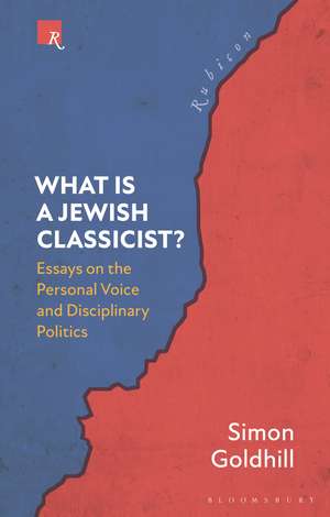What Is a Jewish Classicist? de Simon Goldhill