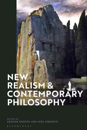 New Realism and Contemporary Philosophy de Gregor Kroupa