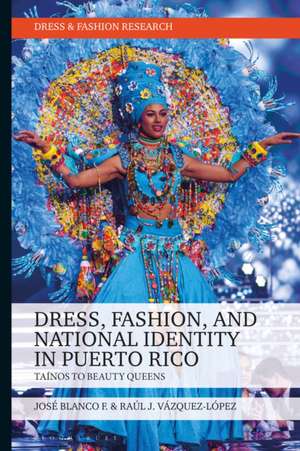 Dress, Fashion, and National Identity in Puerto Rico de José Blanco F