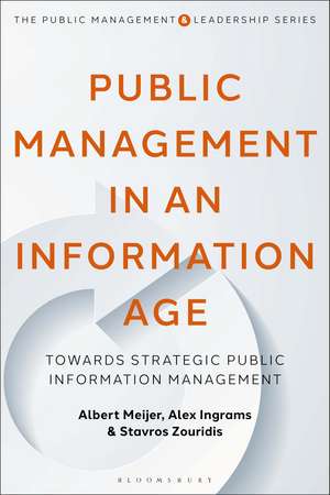 Public Management in an Information Age: Towards Strategic Public Information Management de Albert Meijer