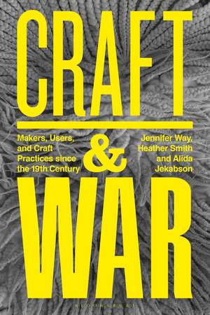 Craft and War de Alida R. Jekabson