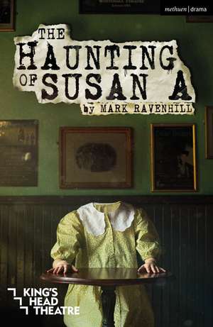 The Haunting of Susan A de Mark Ravenhill