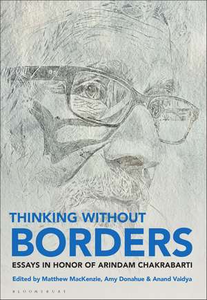 Thinking without Borders: Essays in Honor of Arindam Chakrabarti de Matthew MacKenzie