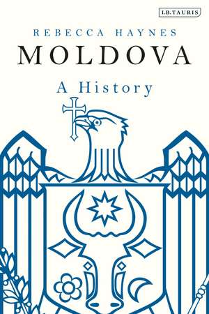 Moldova: A History de Rebecca Haynes