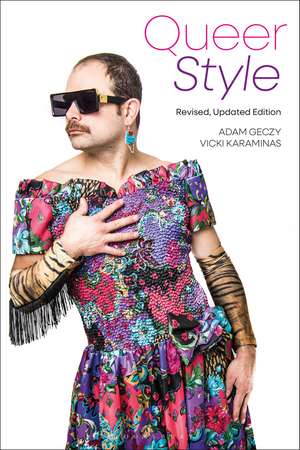 Queer Style: Revised and Updated Edition de Adam Geczy