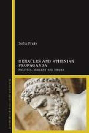 Heracles and Athenian Propaganda de Sofia (University of LisbonPortugal) Frade