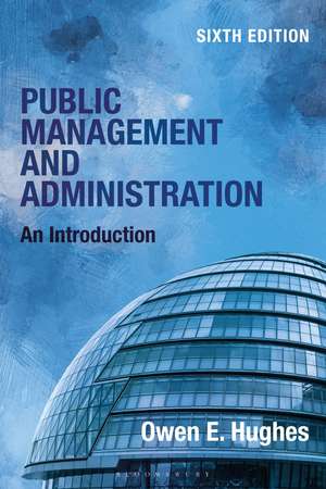 Public Management and Administration: An Introduction de Owen E. Hughes