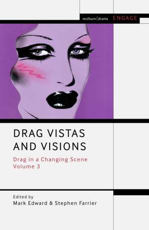 Drag Vistas and Visions