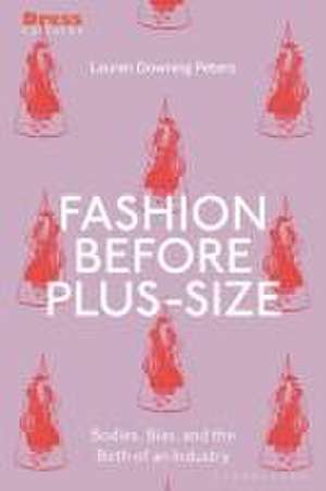 Fashion Before Plus-Size de Lauren (Columbia College ChicagoUSA) Downing Peters