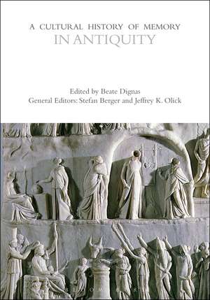 A Cultural History of Memory in Antiquity de Beate Dignas