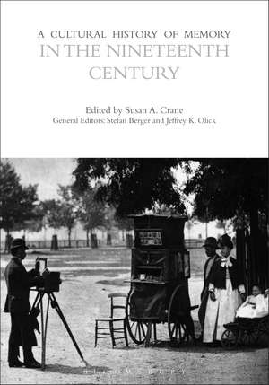 A Cultural History of Memory in the Nineteenth Century de Professor Peter Fritzsche