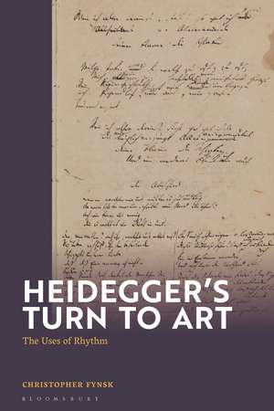 Heidegger's Turn to Art de Christopher Fynsk