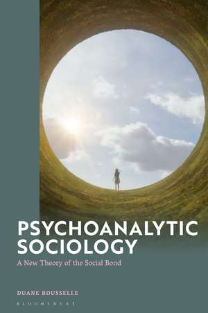 Psychoanalytic Sociology de Duane Rousselle
