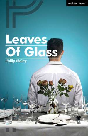 Leaves of Glass de Philip Ridley