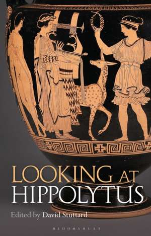 Looking at Hippolytus de David Stuttard