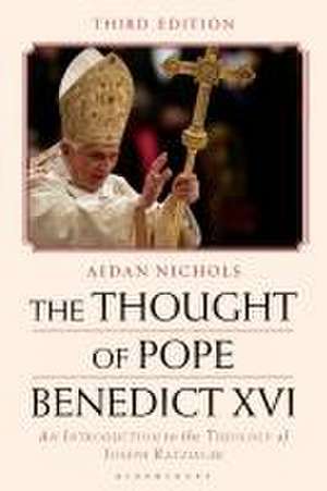 The Thought of Pope Benedict XVI de Aidan Nichols