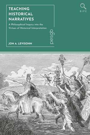 Teaching Historical Narratives de Jon A Levisohn