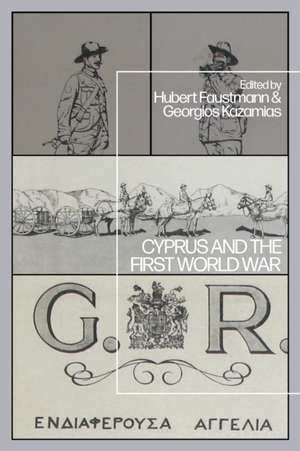 Cyprus and the First World War de Hubert Faustmann