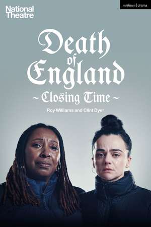 Death of England: Closing Time de Roy Williams