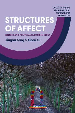 Structures of Affect: Gender and Political Culture in China de Jinyan Zeng