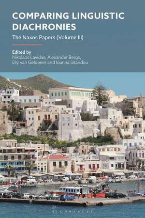 Comparing Linguistic Diachronies: The Naxos Papers (Volume III) de Dr Nikolaos Lavidas