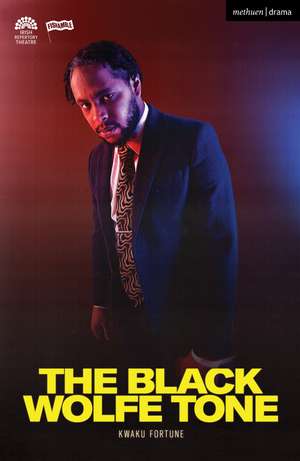 The Black Wolfe Tone de Kwaku Fortune