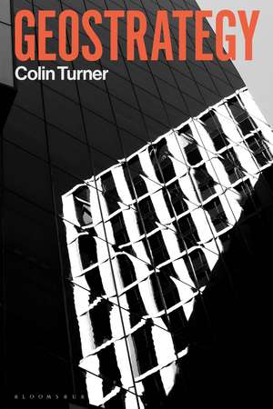 Geostrategy de Dr Colin Turner