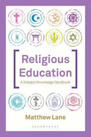 Religious Education: A Subject Knowledge Handbook de Matthew Lane