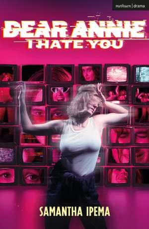 Dear Annie, I Hate You de Samantha Ipema