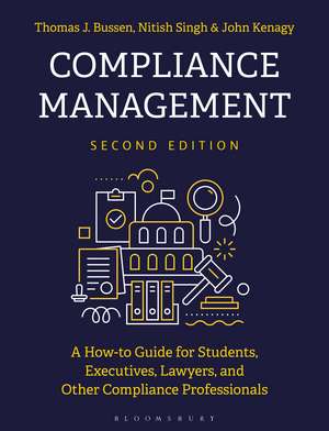 Compliance Management: A Practical Guide for Executives, Lawyers, and Compliance Professionals de Prof Tom Bussen
