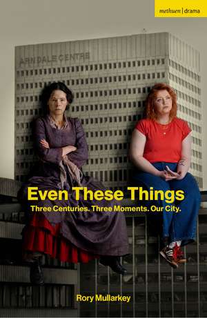 Even These Things de Rory Mullarkey