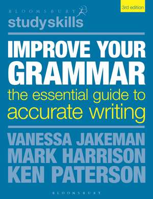 Improve Your Grammar: The Essential Guide to Accurate Writing de Vanessa Jakeman