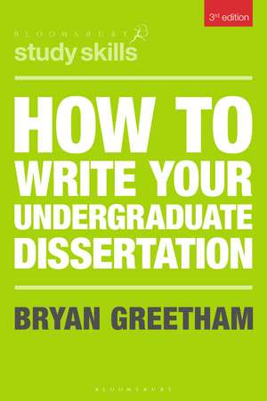 How to Write Your Undergraduate Dissertation de Bryan Greetham