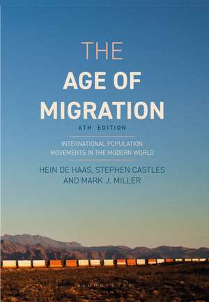 The Age of Migration: International Population Movements in the Modern World de HEIN DE HAAS