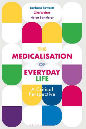 The Medicalisation of Everyday Life: A Critical Perspective de Barbara Fawcett