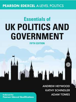 Essentials of UK Politics and Government: Pearson Edexcel A-Level de Andrew Heywood