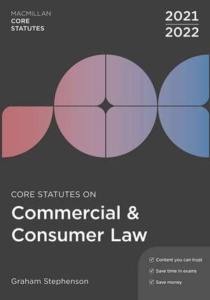 Core Statutes on Commercial & Consumer Law 2021-22 de Graham Stephenson