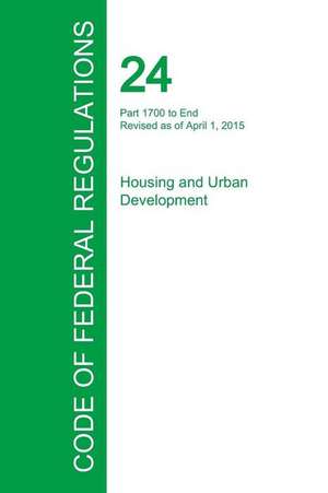 Code of Federal Regulations Title 24, Volume 5, April 1, 2015