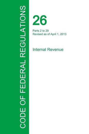 Code of Federal Regulations Title 26, Volume 16, April 1, 2015