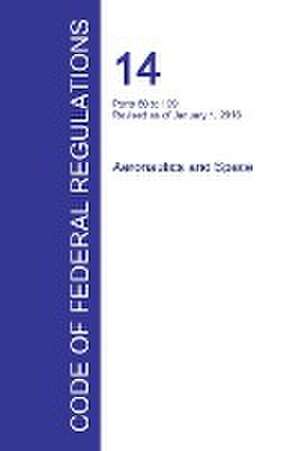 Code of Federal Regulations Title 14, Volume 2, January 1, 2016