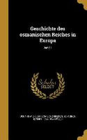 Geschichte des osmanischen Reiches in Europa; Band 1 de Johann Wilhelm Zinkeisen