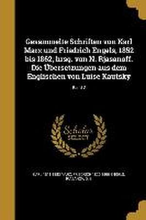 Gesammelte Schriften von Karl Marx und Friedrich Engels, 1852 bis 1862, hrsg. von N. Rjasanoff. Die Übersetzungen aus dem Englischen von Luise Kautsky; Band 2 de Karl Marx