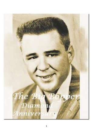 The Big Bopper - Diamond Anniversary de Steven King