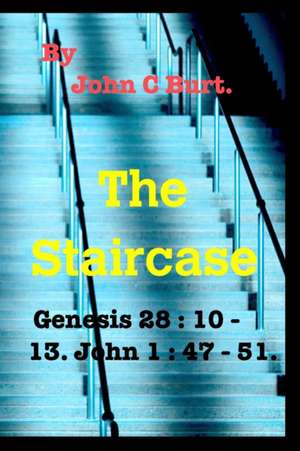 The Staircase. de John C Burt.